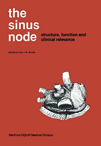 9789400997172: The Sinus Node: Structure, Function, and Clinical Relevance