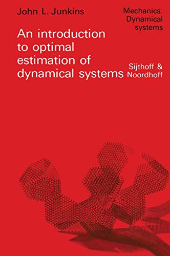 Stock image for An introduction to optimal estimation of dynamical systems (Mechanics: Dynamical Systems, 3) for sale by Lucky's Textbooks