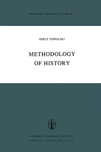 9789401011259: Methodology of History: 88 (Synthese Library)