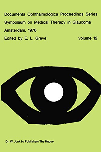 Stock image for Symposium on Medical Therapy in Glaucoma, Amsterdam, May 15, 1976 for sale by Revaluation Books