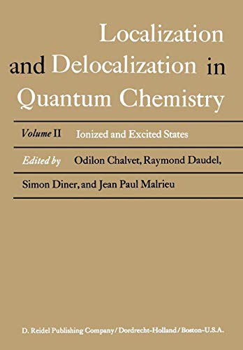 Stock image for Localization and Delocalization in Quantum Chemistry: Ionized and Excited States (Localization and Delocalization in Quantum Chemistry, 2) for sale by Lucky's Textbooks