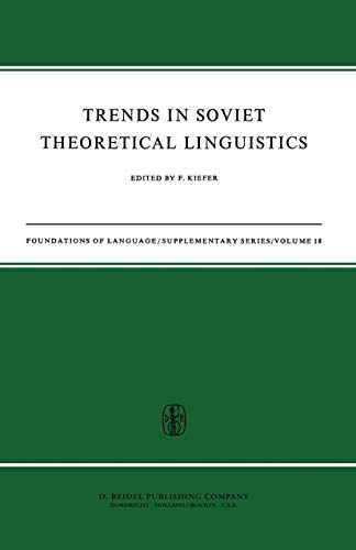 9789401025386: Trends in Soviet Theoretical Linguistics (Foundations of Language Supplementary Series, 18)
