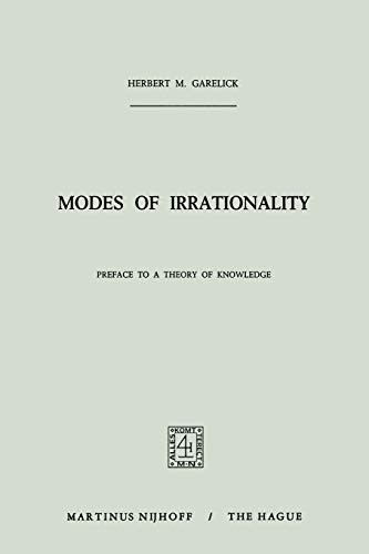 Imagen de archivo de Modes of Irrationality: Preface to a Theory of Knowledge a la venta por Revaluation Books