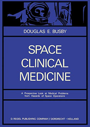 Beispielbild fr Space Clinical Medicine: A Prospective Look at Medical Problems from Hazards of Space Operations zum Verkauf von Revaluation Books
