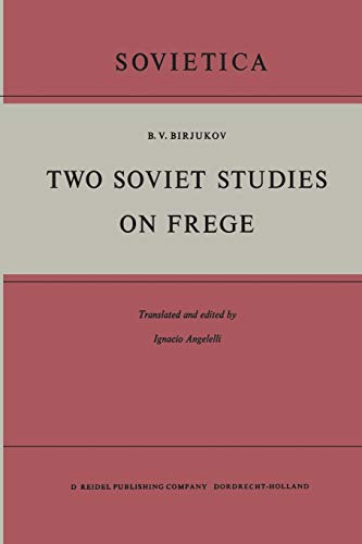 Imagen de archivo de Two Soviet Studies on Frege: Translated from the Russian and Edited by Ignacio Angelelli a la venta por Chiron Media