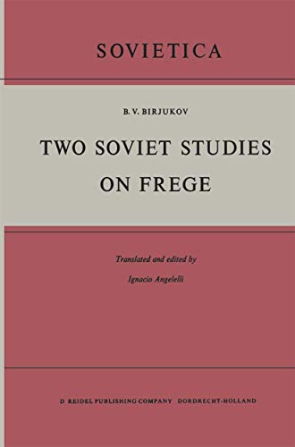 Stock image for Two Soviet Studies on Frege: Translated from the Russian and Edited by Ignacio Angelelli for sale by Chiron Media