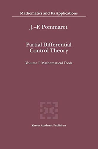 9789401038454: Partial Differential Control Theory: Volume I: Mathematical Tools, Volume Ii: Control System
