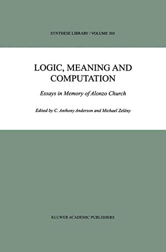 9789401038911: Logic, Meaning and Computation: Essays in Memory of Alonzo Church: 305 (Synthese Library, 305)