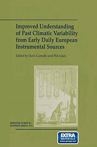 Imagen de archivo de Improved Understanding of Past Climatic Variability from Early Daily European Instrumental Sources a la venta por Lucky's Textbooks