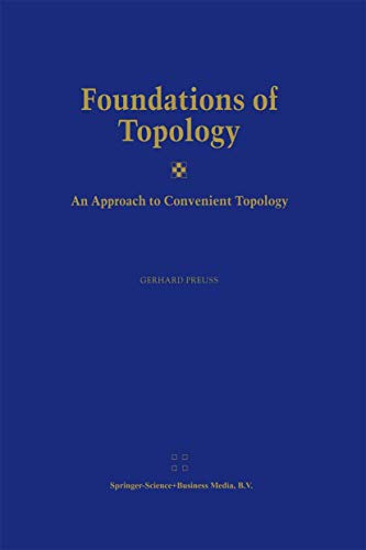 9789401039406: Foundations of Topology: An Approach to Convenient Topology