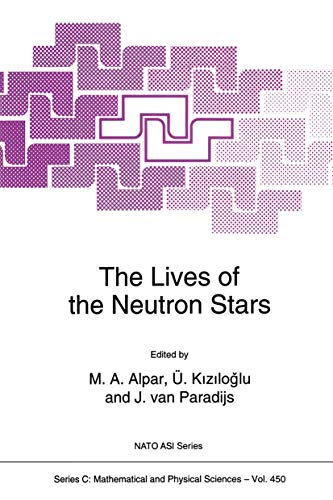 9789401040716: The Lives of the Neutron Stars (Nato Science Series C: (Closed)): 450