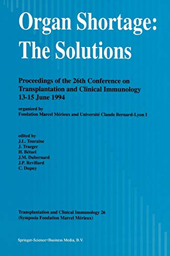 9789401040914: Organ Shortage: The Solutions : Proceedings of the 26th Conference on Transplantation and Clinical Immunology, 13-15 June 1994