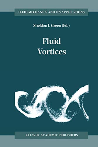 9789401041119: Fluid Vortices (Fluid Mechanics and Its Applications, 30)