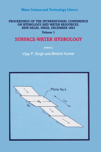 9789401041744: Proceedings of the International Conference on Hydrology and Water Resources, New Delhi, India, December 1993: Surface-Water Hydrology: 16 (Water Science and Technology Library, 16)