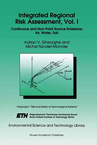 9789401041928: Integrated Regional Risk Assessment, Vol. I: Continuous and Non-Point Source Emissions: Air, Water, Soil: 4 (Environmental Science and Technology Library, 4)