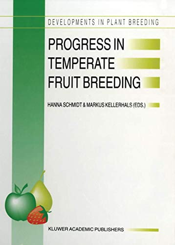 9789401042093: Progress in Temperate Fruit Breeding: Proceedings of the Eucarpia Fruit Breeding Section Meeting held at Wdenswil/Einsiedeln, Switzerland from August ... 3, 1993 (Developments in Plant Breeding)