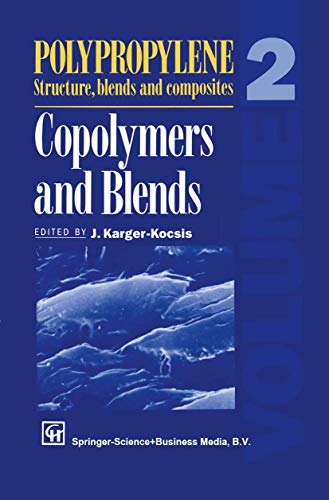 9789401042321: Polypropylene Structure, blends and Composites: Volume 2 Copolymers and Blends