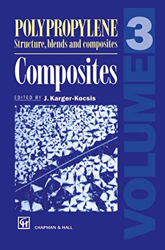 9789401042338: Polypropylene Structure, blends and Composites: Volume 3 Composites