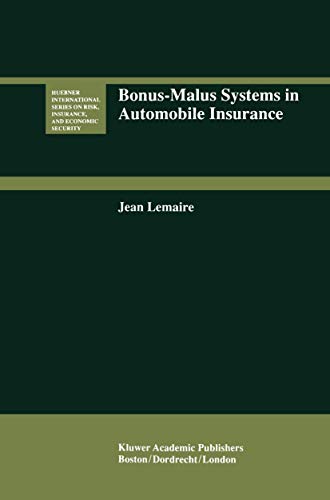 9789401042758: Bonus-Malus Systems in Automobile Insurance: 19 (Huebner International Series on Risk, Insurance and Economic Security, 19)