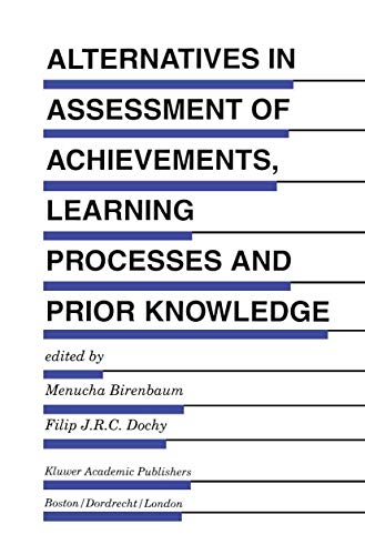 9789401042871: Alternatives in Assessment of Achievements, Learning Processes and Prior Knowledge