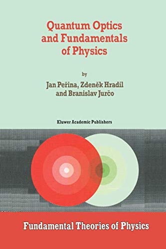 9789401044028: Quantum Optics and Fundamentals of Physics: 63