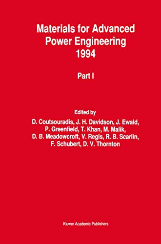 9789401044554: Materials for Advanced Power Engineering 1994: Proceedings of a Conference held in Lige, Belgium, 3–6 October 1994
