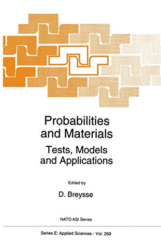 9789401045001: Probabilities and Materials: Tests, Models and Applications: 269 (NATO Science Series E:)