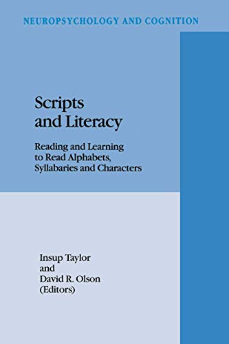 9789401045063: Scripts and Literacy: Reading and Learning to Read Alphabets, Syllabaries and Characters: 7 (Neuropsychology and Cognition)