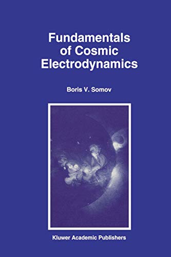 Beispielbild fr Fundamentals of Cosmic Electrodynamics (Astrophysics and Space Science Library, 191) zum Verkauf von Lucky's Textbooks