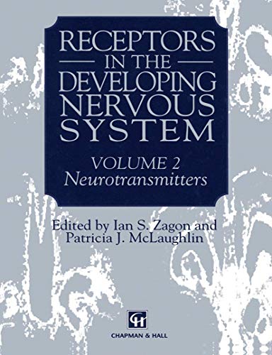 9789401046749: Receptors in the Developing Nervous System: Volume 2 Neurotransmitters