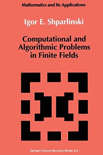 9789401047968: Computational and Algorithmic Problems in Finite Fields: 88 (Mathematics and its Applications)