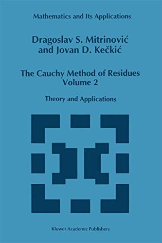 Stock image for The Cauchy Method of Residues: Volume 2: Theory and Applications (Mathematics and Its Applications, 259) for sale by Lucky's Textbooks