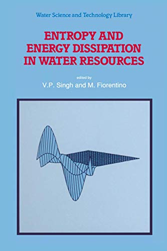 9789401050722: Entropy and Energy Dissipation in Water Resources