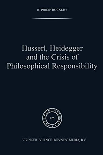 Imagen de archivo de Husserl, Heidegger and the Crisis of Philosophical Responsibility a la venta por Blackwell's