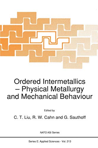 Stock image for Ordered Intermetallics: Physical Metallurgy and Mechanical Behaviour (NATO Science Series E:, 213) for sale by Lucky's Textbooks