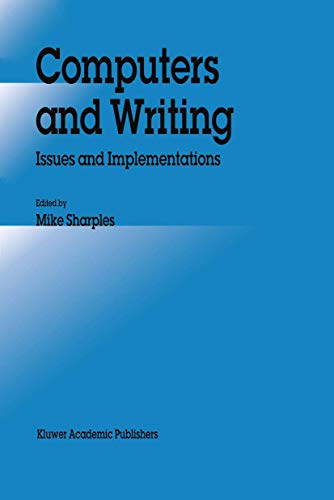 9789401051835: Computers and Writing: Issues and Implementations