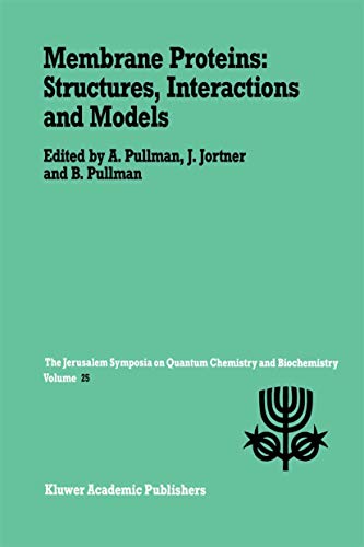 Stock image for Membrane Proteins: Structures, Interactions and Models - Proceedings of the Twenty-fifth Jerusalem Symposium on Quantum Chemistry and Biochemistry Held in Jerusalem, Isr for sale by Revaluation Books