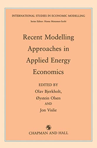9789401053686: Recent Modelling Approaches in Applied Energy Economics (International Studies in Economic Modelling)