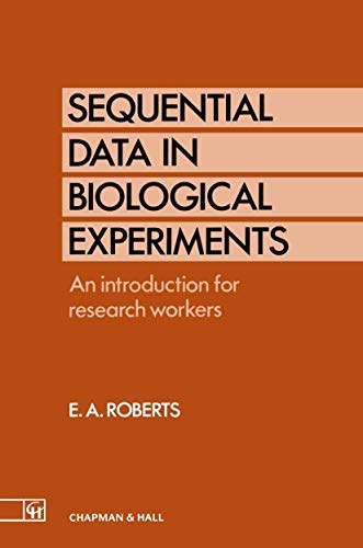 9789401053815: Sequential Data in Biological Experiments: An introduction for research workers