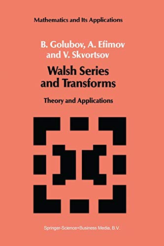 Imagen de archivo de Walsh Series and Transforms: Theory and Applications (Mathematics and its Applications, 64) a la venta por Lucky's Textbooks