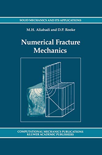 Stock image for Numerical Fracture Mechanics (Solid Mechanics and Its Applications (8)) for sale by Mispah books