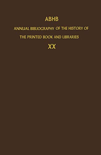 9789401056113: ABHB Annual Bibliography of the History of the Printed Book and Libraries: Volume 20: Publications of 1989 and Additions from the Preceding Years
