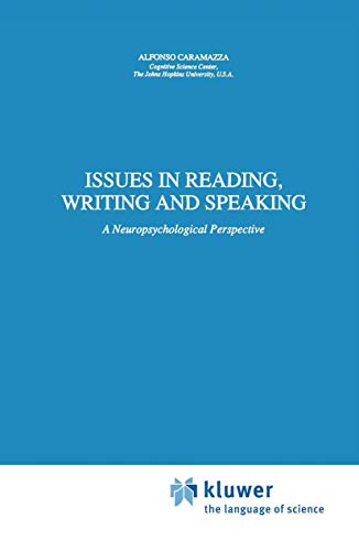 Stock image for Issues in Reading, Writing and Speaking: A Neuropsychological Perspective (Neuropsychology and Cognition, 3) for sale by Lucky's Textbooks