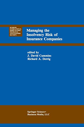 Stock image for Managing the Insolvency Risk of Insurance Companies: Proceedings of the Second International Conference on Insurance Solvency (Huebner International . on Risk, Insurance and Economic Security, 12) for sale by Lucky's Textbooks