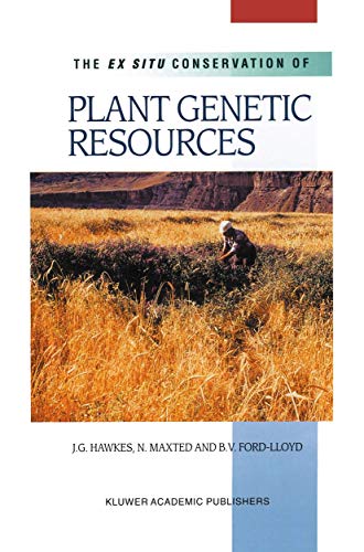 The Ex Situ Conservation of Plant Genetic Resources (9789401058056) by Hawkes, J.G.