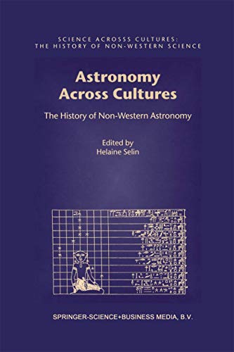 Stock image for Astronomy Across Cultures : The History of Non-Western Astronomy for sale by Ria Christie Collections