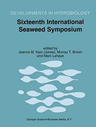 9789401059091: Sixteenth International Seaweed Symposium: Proceedings of the Sixteenth International Seaweed Symposium Held in Cebu City, Philippines, 12-17 April 1998