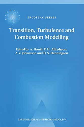 9789401059251: Transition, Turbulence and Combustion Modelling: Lecture Notes from the 2nd ERCOFTAC Summerschool held in Stockholm, 1016 June, 1998