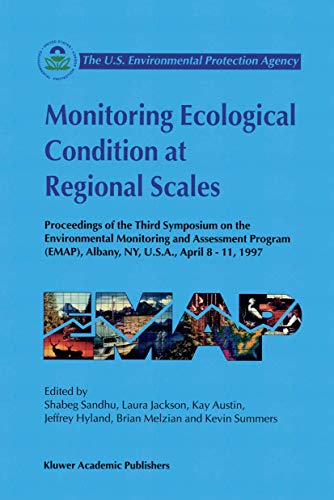 9789401060899: Monitoring Ecological Condition at Regional Scales: Proceedings of the Third Symposium on the Environmental Monitoring and Assessment Program (Emap) Albany, Ny, U.s.a., 8-11 April, 1997