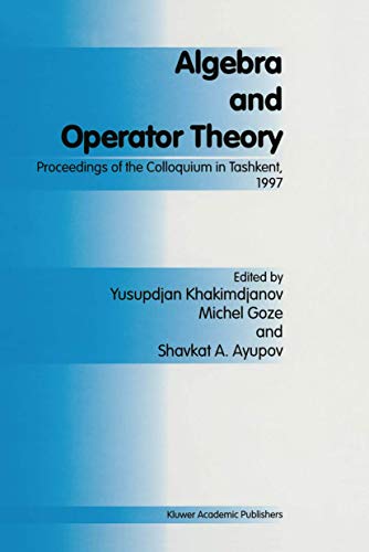 Beispielbild fr Algebra and Operator Theory: Proceedings of the Colloquium in Tashkent, 1997 zum Verkauf von Lucky's Textbooks